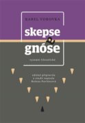 Skepse a gnóse - vyznání filosofické
