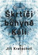 Škrtiči bohyně Kálí (e-kniha)