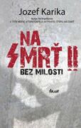 Na smrť II: Bez milosti (e-kniha)