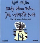Rady pánu Bohu, jak vylepšit svět (CD)