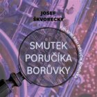 Smutek poručíka Borůvky (CD)