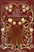 Alice’S Adventures In Wonderland Through The Looking Glass
