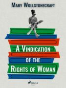 A Vindication of the Rights of Woman (e-kniha)