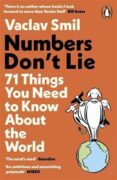 Numbers Don´t Lie: 71 Things You Need to Know About the World
