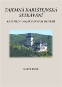 Tajemná karlštejnská setkávání - Karlštejn - maják dávných mysterií