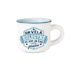 Espresso hrníček - Skvělá kolegyně