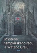 Mysteria templářského řádu a svatého Grálu