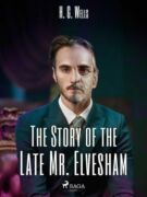 The Story of the Late Mr. Elvesham (e-kniha)