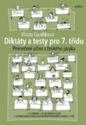 Diktáty a testy pro 7. třídu - Procvičení učiva z českého jazyka
