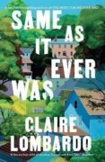 Same As It Ever Was: The immersive and joyful new novel from the author of Reese´s Bookclub pick THE