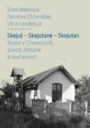 Skejuš – Skejušané – Skejušan. Rusíni v Chomutově, původ, historie a současnost (e-kniha)
