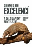 Snídaně s Její Excelencí a další zápisky ředitele zoo (e-kniha)