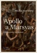 Apollo a Marsyas - Příběh umění na Moravě
