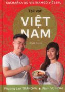Tak vaří VIETNAM - Kuchařka od vietnamců v Česku