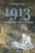 1913 Co jsem ještě chtěl vyprávět