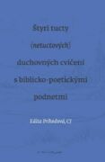 Štyri tucty (netuctových) duchovných cvičení s biblicko-poetickými podnetmi (e-kniha)