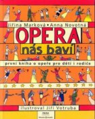 Opera nás baví - První kniha o opeře pro děti a rodiče