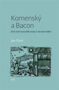Komenský a Bacon - Dvě raně novověké cesty k obnově vědění