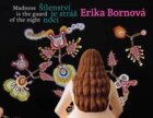 Erika Bornová - Šílenství je stráž noci - Madness is the Guard of the Night