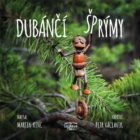 Dubánčí šprýmy