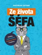 Ze života šéfa - Příběhy, které změnily fungování firem k lepšímu