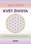 Květ života - Praktické zkušenosti a nové přístupy