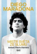 Diego Maradona - Mistr světa ze slumu