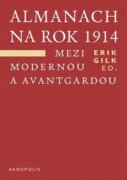 Almanach na rok 1914. Mezi modernou a avantgardou