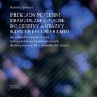 Překlady moderní francouzské poezie do češtiny a otázky básnického překladu - na příkladu veršové tv