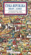 Česká republika hrady a zámky - Panoramatická mapa / česky