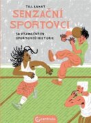 Senzační sportovci - 50 výjimečných sportovců historie