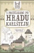 S pastelkami po hradu Karlštejn