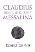 Claudius bůh a jeho žena Messalina