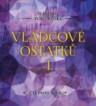 Vládcové ostatků I. (CD)
