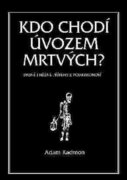 Kdo chodí úvozem mrtvých - Drsné i něžné příběhy z Podkrkonoší