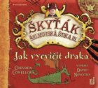 Jak vycvičit draka - (Škyťák Šelmovská Štika III.) 1 (CD)