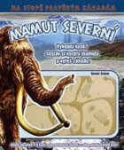 Mamut severní - Vykopej kosti, sestav si kostru mamuta a vyřeš záhadu!