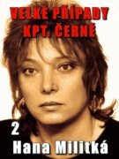 Velké případy kpt. Černé 2 - Nemilosrdná vášeň