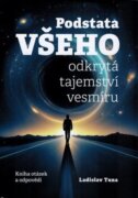 Podstata všeho - odkrytá tajemství vesmíru