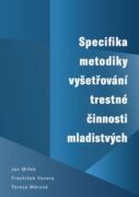 Specifika metodiky vyšetřování trestné činnosti mladistvých (e-kniha)
