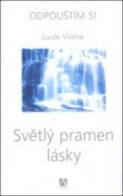 Světlý pramen lásky - Odpouštím si