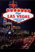 Moje Las Vegas - aneb hlavní město zábavy