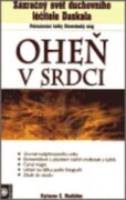 Oheň v srdci - Zázračný svět duchovního léčitele Daskala