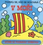 V moři - Podívej se, kdo se schovává