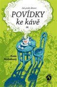Povídky ke kávě IV. - aneb Jak přežít dětství