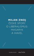České spory o liberalismus - Masaryk a Havel