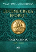 Lucemburská epopej I