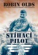 Stíhací pilot - Paměti legendárního esa Robina Oldse