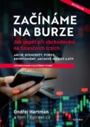 Začínáme na burze - přepracované a rozšířené vydání - Jak uspět při obchodování na finančních trzích