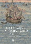 Cesty a život Jindřicha Hýzrla z Chodů (e-kniha)